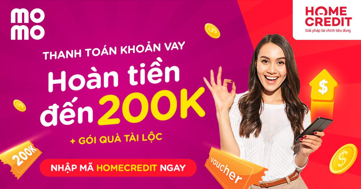 Thanh toán khoản vay Home Credit tại nhà qua MoMo, nhận quà đến 200.000Đ